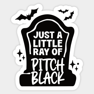 Just a little ray of pitch black Sticker